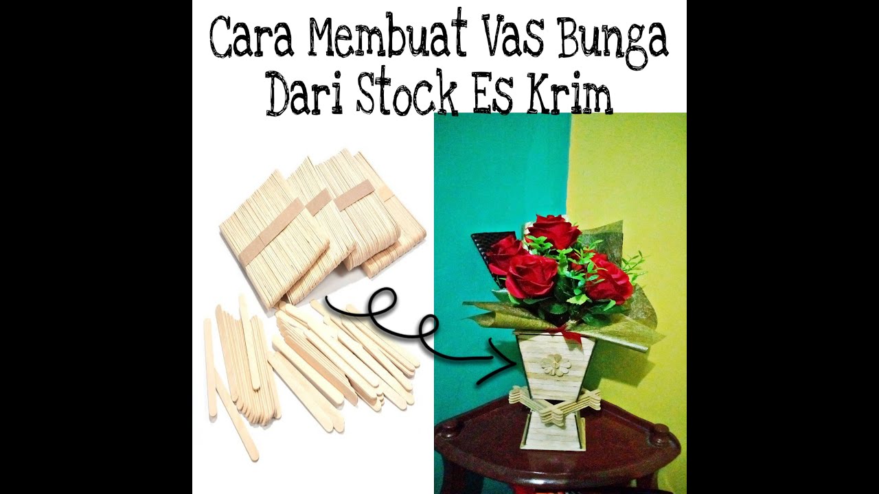 DIY Cara Membuat Vas Bunga Dari Stick Es Krim | ide ...