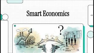 Smart Economics #Economy #Development #Inclusion #Investment #People #Enterprise #Partnerships 