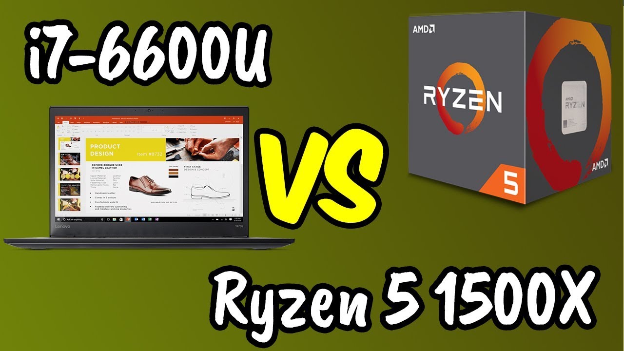 i7 6600U Vs Ryzen 5 1500X Benchmarks Test 4K YouTube i7-6600u-vs-ryzen-5-1500x-benchmarks-test-4k-youtube