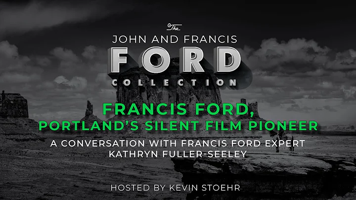 Francis Ford, Portland's Silent Film Pioneer - A C...