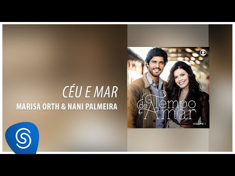 Marisa Orth e Nani Palmeira - Céu e Mar (Tempo de Amar) [Áudio Oficial]