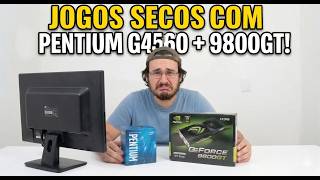 @1155doET  Testando Jogos e Games na Intel G4560 e 9800GT