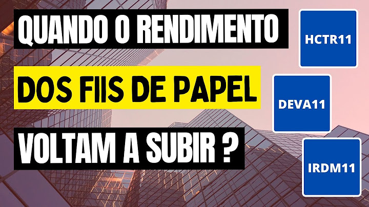 RENDIMENTOS DE FIIS DE PAPEL EM QUEDA LIVRE