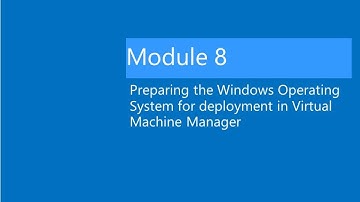 Module 8 Lab Video Lab: Preparing the Windows Operating System