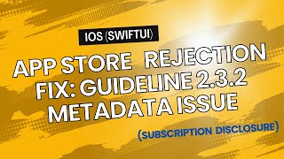 App Store Rejection Fix: Guideline 2.3.2 Metadata Issue (Subscription Disclosure)
