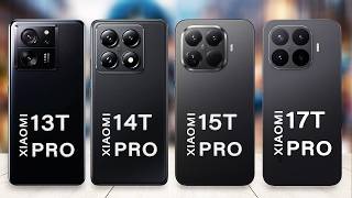 Xiaomi 17T Pro Vs Xiaomi 15T Pro Vs Xiaomi 14T Pro Vs Xiaomi 13T Pro
