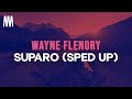 Wayne flenory  suparo sped up lyrics