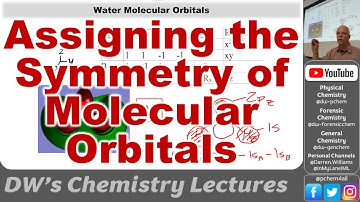 4448 L10 Assigning the Mulliken Symmetry of Molecular Orbitals for Water 2024