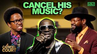 They Put R. Kelly's Entire Music Catalog On Trial | Cancel Court