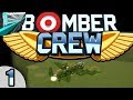 Let's Play Bomber Crew (part 1 - Buckle Up)