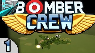 Let's Play Bomber Crew (part 1 - Buckle Up)