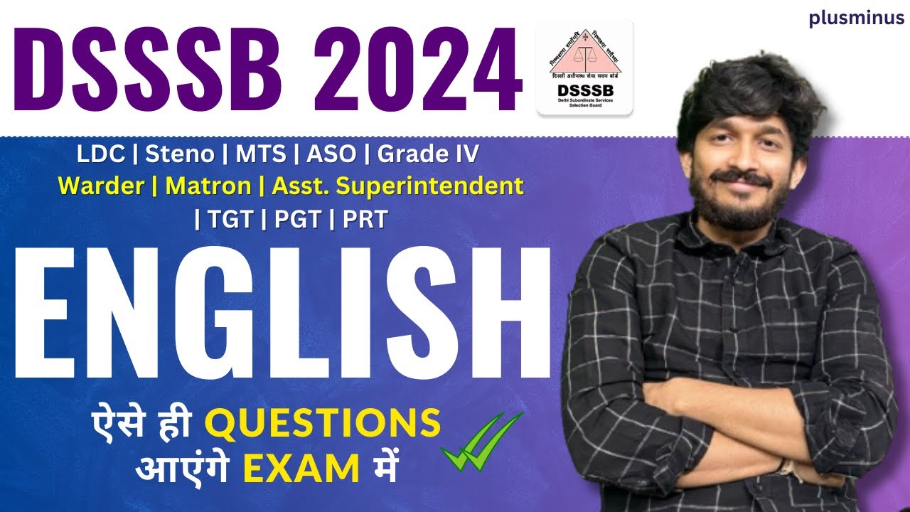 DSSSB 2024 Exams | English  LDC | Steno | MTS | ASO | Grade IV | Warder | Vinay Sir | plusminus