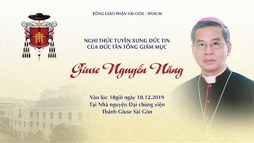 🔴Trực tuyến: Nghi thức tuyên xưng đức tin của Tân Tổng Giám mục Giuse Nguyễn Năng
