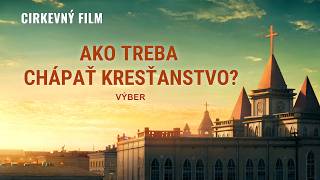 Kresťanský film | Ako treba chápať kresťanstvo? (Výber)