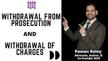 Withdrawal from Prosecution and Withdrawal of Charges in CrPC| Section 321 and Section 224 CrPC |