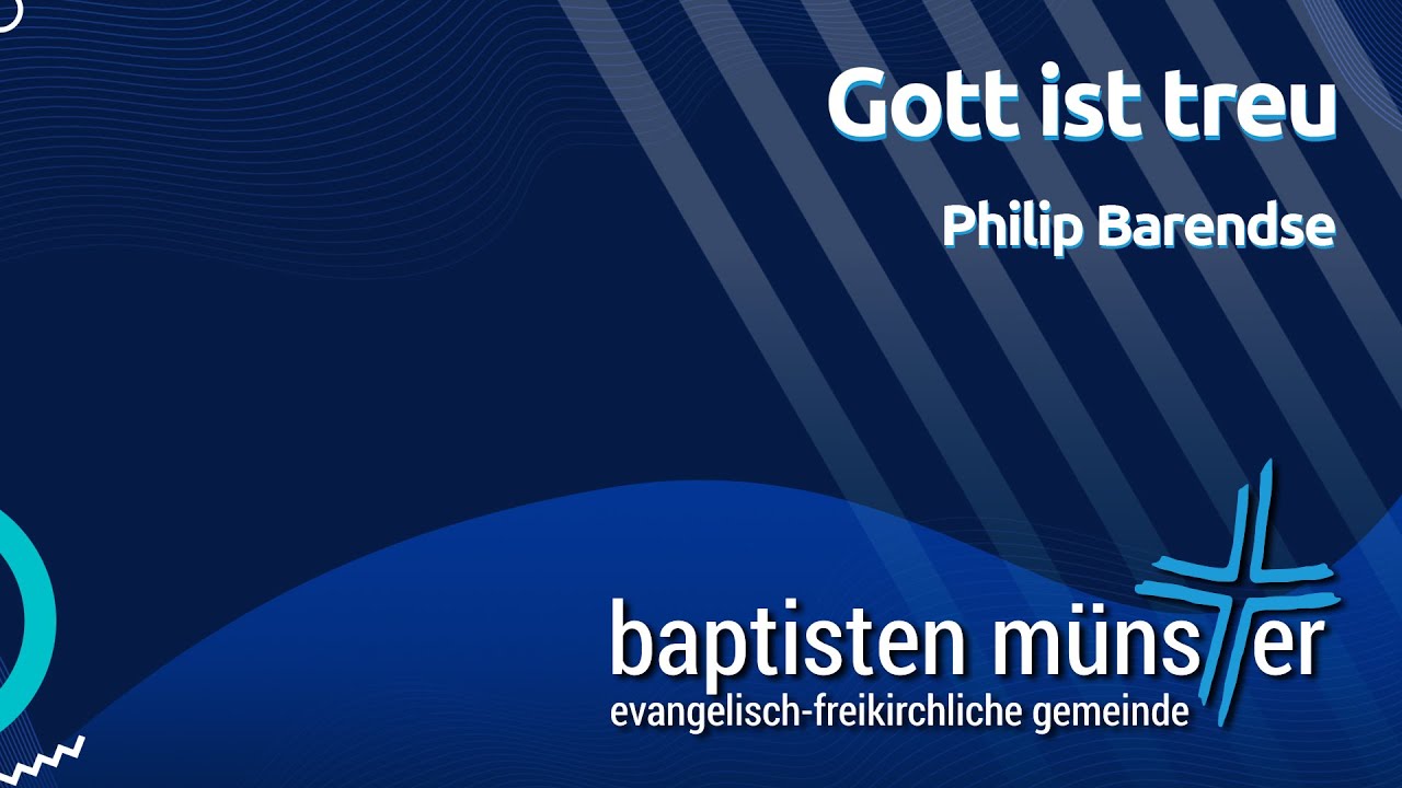 Livestream | Gott ist treu | Baptisten Münster