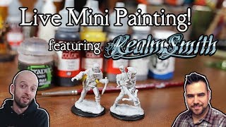 Live Mini Painting! (featuring RealmSmith)