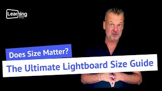 Does Size matter? - Choosing the right size of a lightboard and Smart-lightboard™