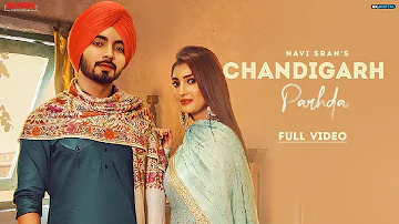 Chandigarh Parhda - Navi Sran & Isha Sharma  (Official Video) -New Punjabi Songs 2021| Latest Song