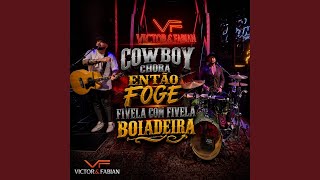 Cowboy Chora/Então Foge/Fivela Com Fivela/Boiadeira (Cover)