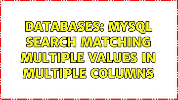 Databases: Mysql search matching multiple values in multiple columns