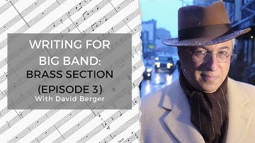 Writing For Big Band Part 11: Writing for the Brass Section (Episode 3)