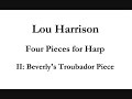 Lou Harrison: Four Pieces for Harp (II. Beverly's Troubador Piece)