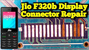 jio f320 display connector repair