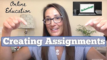 Creating an Assignment in Schoology