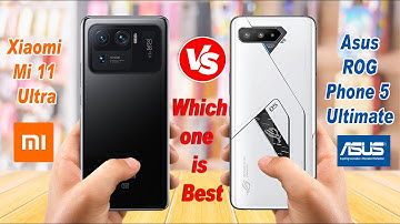 Xiaomi Mi 11 Ultra Vs Asus ROG Phone 5 Ultimate