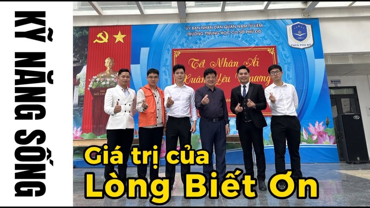 GIÁ TRỊ YÊU THƯƠNG - LÒNG BIẾT ƠN - THCS PHÚ ĐÔ - TT KNS HARVARD - Nguyễn Phúc Nhạc