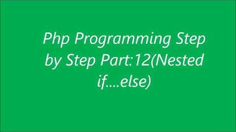 PHP Programming (Nested if.....Else) Tutorial Bangla