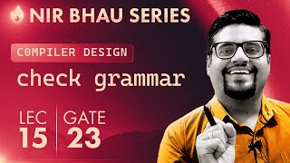 NIR BHAU Series Lecture 15 | Checking Grammar is CLR(1) or LALR(1) |  Compilers | GATE 2023