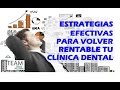 ESTRATEGIAS Efectivas para hacer DINERO con tu Clínica Dental 🏆