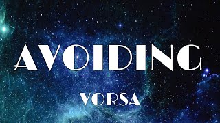 Vorsa - Avoiding (Lyrics)