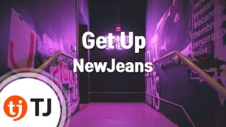 Celebrity [TJ노래방 / 멜로디제거] Get Up - NewJeans / TJ Karaoke Profile
