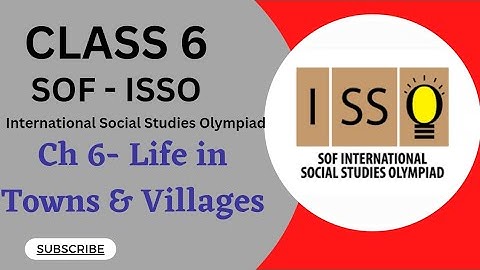 Class 6/SOF- ISSO/Ch 6- Life in Towns & Villages #socialolympiad #class6isso #sofissoclss6 #ncert