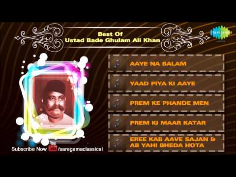 Best Of Ustad Bade Ghulam Ali Khan | Kya Karun Sajani | Hindustani Classical Vocal Audio Jukebox