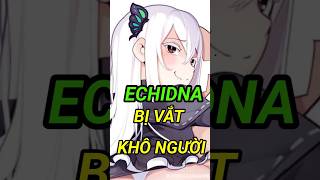Nếu Echidna có khế ước? #Anime #manga #review #memes #animeshorts #rezero #subaru