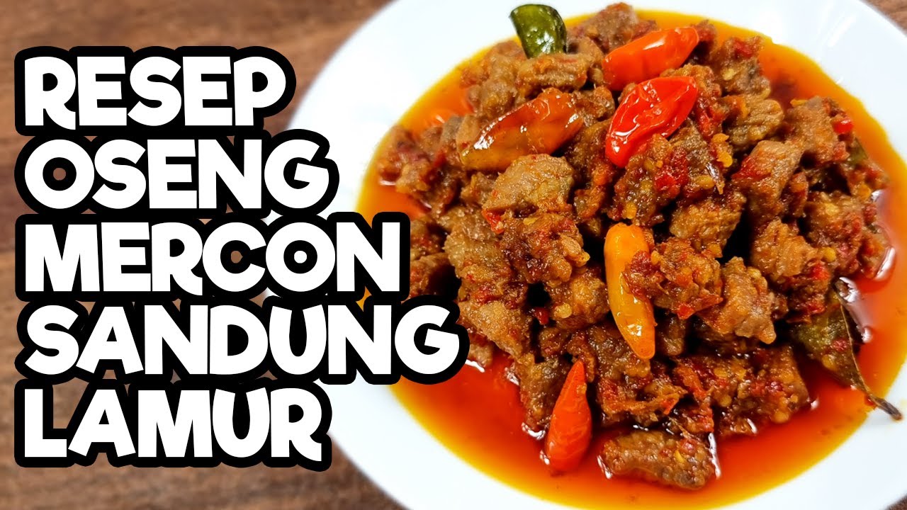 Resep Cara Membuat Oseng Mercon Sandung Lamur Pedas Enak dan Gurih