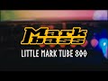 Honest Gear Test: Markbass Little Mark Tube 800 (no commentary)