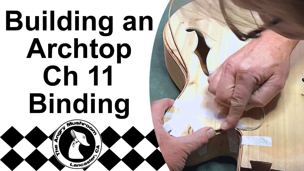 Building an Archtop Guitar - Binding Chapter 11