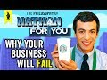 The Philosophy of Nathan For You: Why Nathan Thinks Your Business Will Fail – Wisecrack Edition