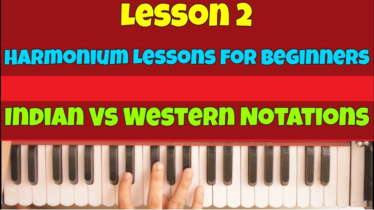 Lesson 2 Harmonium Lessons for Beginners Indian Vs Western Notations YouTube