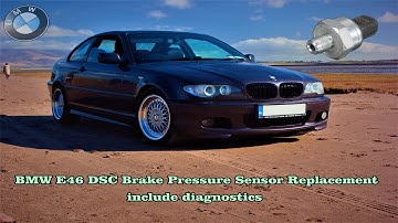 BMW E46 ASC/DSC Brake pressure sensor replacement and diagnostics all fixed and more at the end!!!