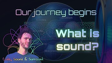 What is sound? - Code, Sound & Surround E01