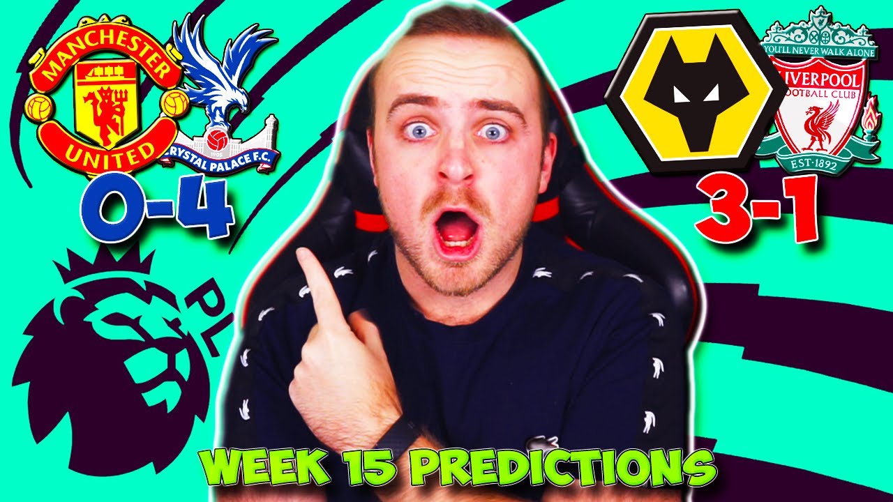 PREMIER LEAGUE 2021/22 WEEK 15 PREDICTIONS & TIPS! MANCHESTER UNITED VS CRYSTAL PALACE & MORE