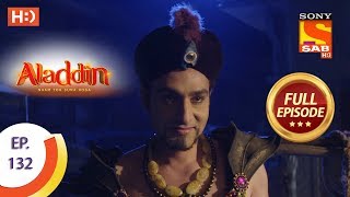 Aladdin - Ep 132 - Full Episode - 15th February, 2019