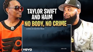 ONE OF THE BEST STORYTELLERS!!!  - Taylor Swift - no body, no crime (Official Lyric Video) ft. HAIM