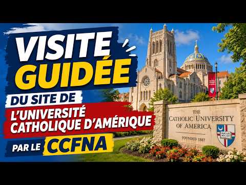 VISITE GUIDÉE DU SITE DE L’UNIVERSITÉ CATHOLIQUE D’AMÉRIQUE PAR LE CCFNA